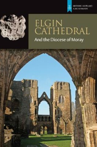 Cover of Elgin Cathedral and the Diocese of Moray