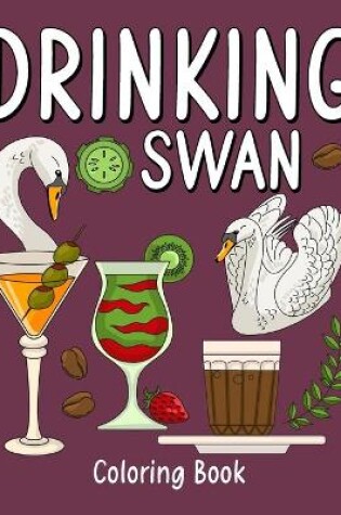 Cover of Drinking Swan Coloring Book