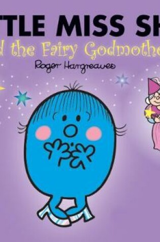 Cover of Little Miss Shy and the Fairy Godmother
