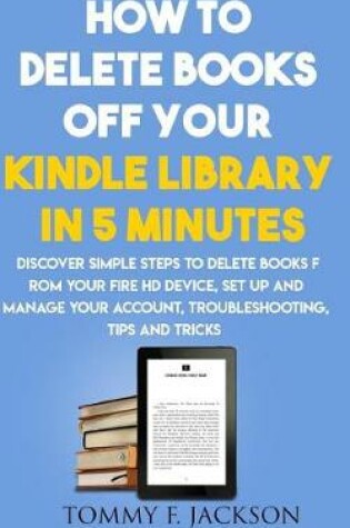 Cover of How to Delete Books Off Your Kindle Library in 5 Minutes