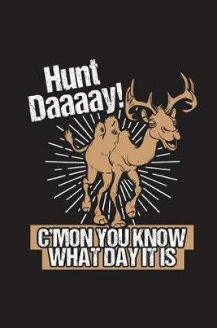 Cover of Hunt Daaay C'mon You Know What Day It Is