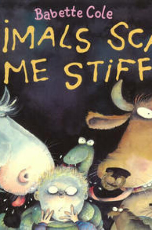 Cover of ANIMALS SCARE ME STIFF