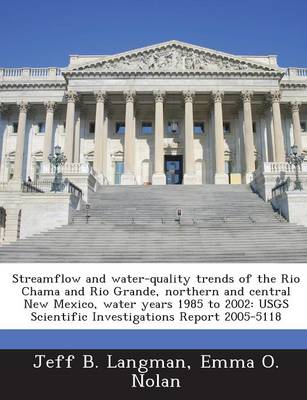 Book cover for Streamflow and Water-Quality Trends of the Rio Chama and Rio Grande, Northern and Central New Mexico, Water Years 1985 to 2002