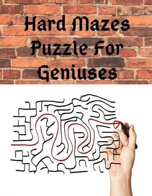 Book cover for Hard Mazes Puzzle For Geniuses