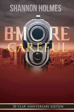 Cover of B-More Careful: 20 Year Anniversary Edition