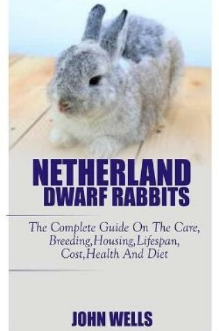 Cover of Netherlands Dwarf Rabbits
