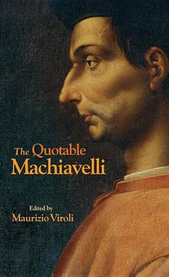 Book cover for The Quotable Machiavelli