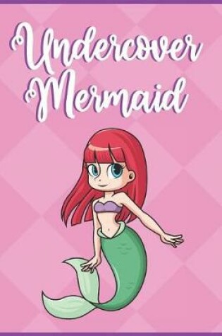 Cover of Undercover Mermaid