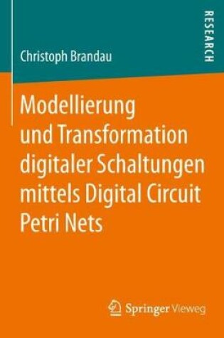 Cover of Modellierung Und Transformation Digitaler Schaltungen Mittels Digital Circuit Petri Nets