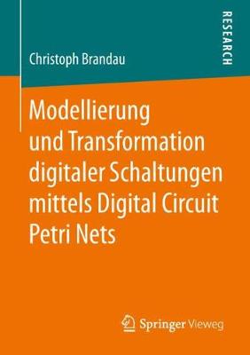 Book cover for Modellierung Und Transformation Digitaler Schaltungen Mittels Digital Circuit Petri Nets