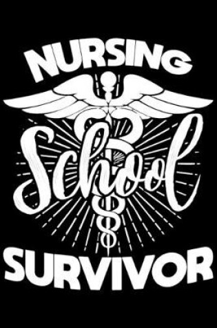 Cover of Nursing School Survivor