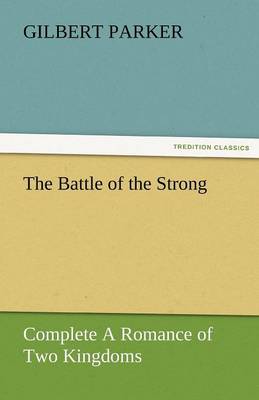 Book cover for The Battle of the Strong - Complete a Romance of Two Kingdoms