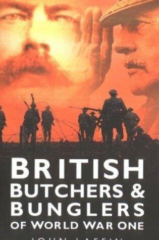 Cover of British Butchers & Bunglers of World War One