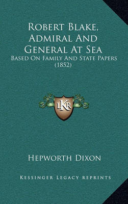 Book cover for Robert Blake, Admiral and General at Sea