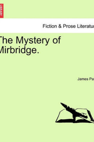 Cover of The Mystery of Mirbridge. Vol. III