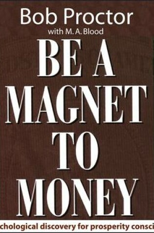 Cover of Be a Magnet to Money