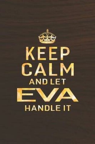 Cover of Keep Calm and Let Eva Handle It