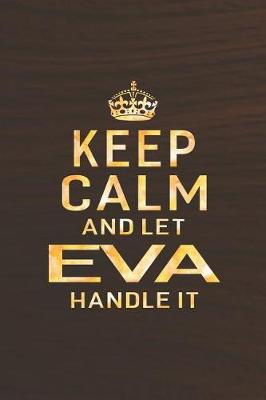 Book cover for Keep Calm and Let Eva Handle It