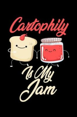 Cover of Cartophily is My Jam