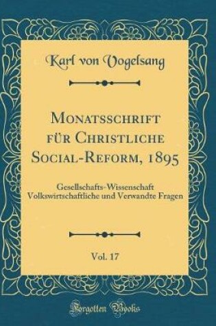 Cover of Monatsschrift Für Christliche Social-Reform, 1895, Vol. 17