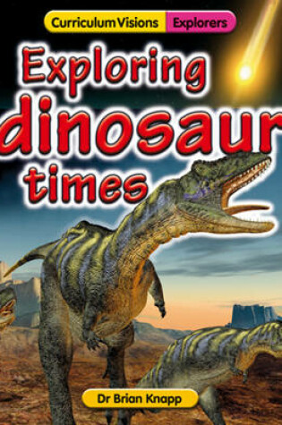 Cover of Exploring Dinosaur Times