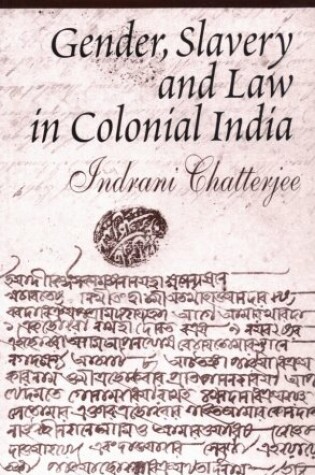 Cover of Gender, Slavery and Law in Colonial India