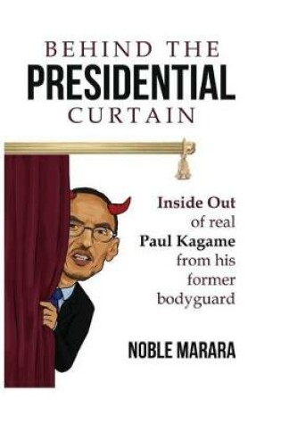 Cover of Behind the presidential curtain