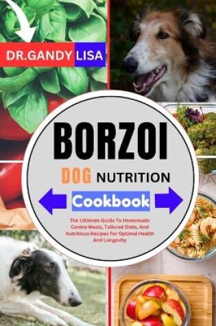 Cover of BORZOI DOG NUTRITION Cookbook