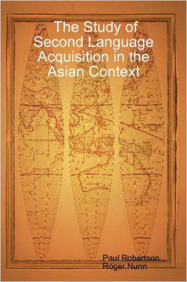 Book cover for The Study of Second Language Acquisition in the Asian Context