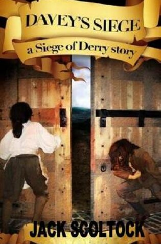 Cover of Davey's Siege (A Siege of Derry Story)