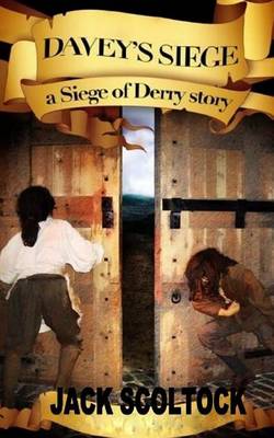 Book cover for Davey's Siege (A Siege of Derry Story)