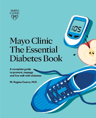 Book cover for Mayo Clinic: The Essential Diabetes Book 3rd Edition