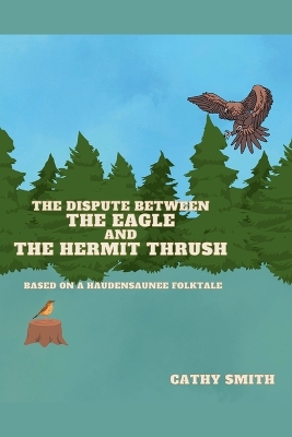 Book cover for The Dispute Between The Eagle and The Hermit Thrush