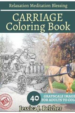 Cover of Carriage Coloring Book for Adults Relaxation Meditation Blessing