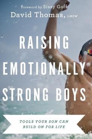 Cover of Raising Emotionally Strong Boys