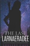 Book cover for The last Larnaeradee