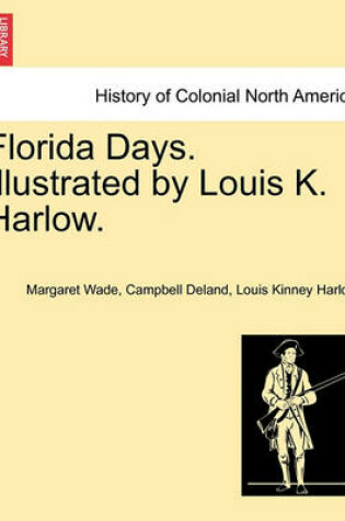 Cover of Florida Days. Illustrated by Louis K. Harlow.