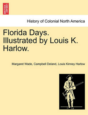 Book cover for Florida Days. Illustrated by Louis K. Harlow.