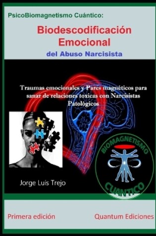 Cover of Biodescodificaci�n Emocional del Abuso Narcisista (PsicoBiomagnetismo Cu�ntico)