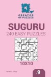 Book cover for Creator of puzzles - Suguru 240 Easy Puzzles 10x10 (Volume 9)
