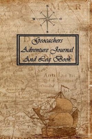 Cover of Geocachers Adventure Journal and Log Book