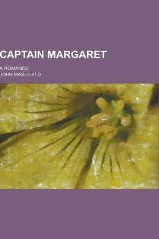 Cover of Captain Margaret; A Romance