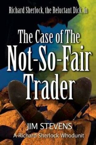 Cover of The Case of the Not-So-Fair Trader