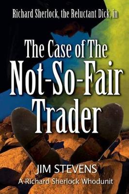 Cover of The Case of the Not-So-Fair Trader