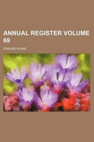 Cover of Annual Register Volume 69