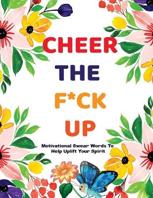 Book cover for Cheer The F*ck Up