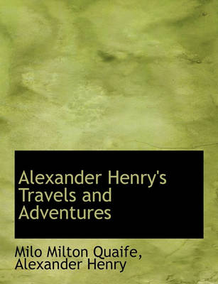 Book cover for Alexander Henry's Travels and Adventures