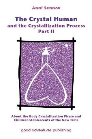 Cover of The Crystal Human and the Crystallization Process