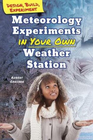 Cover of Meteorology Experiments in Your Own Weather Station