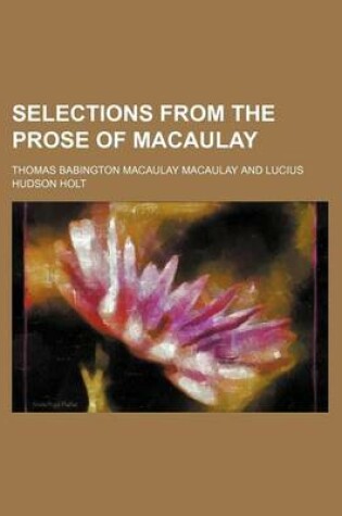 Cover of Selections from the Prose of Macaulay